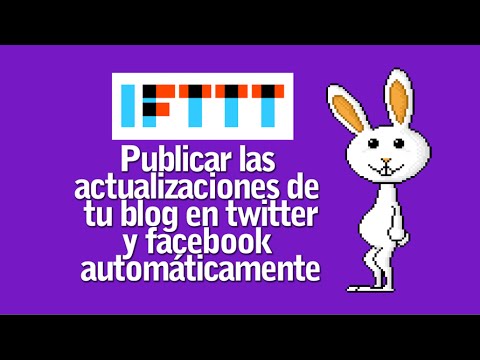 Receta IFTTT: Publicar actualizaciones de blog en twitter y facebook automáticamente